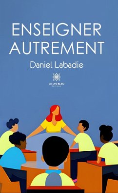 Enseigner autrement (eBook, ePUB) - Labadie, Daniel
