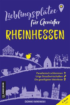 Lieblingsplätze für Genießer - Rheinhessen (eBook, PDF) - Kronenberg, Susanne