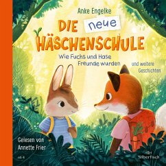 Die neue Häschenschule und weitere Geschichten - Engelke, Anke;Mühlhaus, Anne;Sixtus , Albert