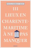 111 Lieux en Charente-Maritime à ne pas manquer