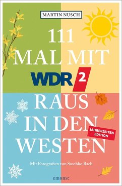 111 Mal mit WDR 2 raus in den Westen, Band 3 - Nusch, Martin