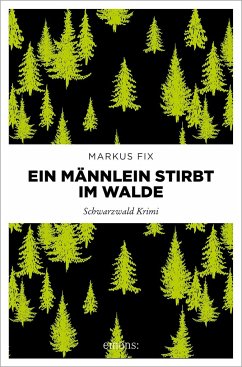 Ein Männlein stirbt im Walde - Fix, Markus