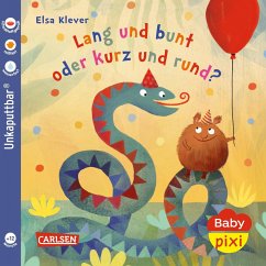 Baby Pixi (unkaputtbar) 130: Lang und bunt, kurz und rund - Klever, Elsa