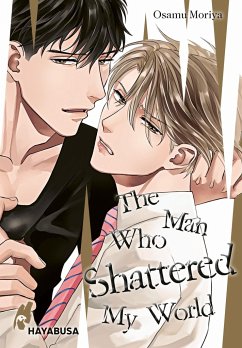 The Man Who Shattered My World - Moriya, Osamu