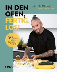 In den Ofen, fertig, los! (eBook, PDF) - Oecal, Achim; @Kitchenachim