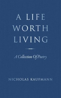 A Life Worth Living - Kaufmann, Nicholas
