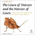 The Liars of Nature and the Nature of Liars: Cheating and Deception in the Living World