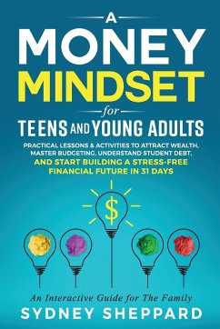 A Money Mindset for Teens and Young Adults - Sheppard, Sydney