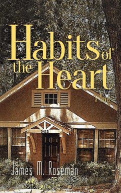 Habits of the Heart - Roseman, James M.