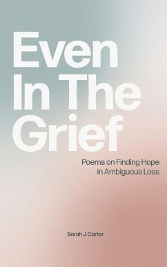 Even In The Grief - Carter, Sarah J.