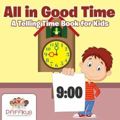 All in Good Time A Telling Time Book for Kids - Pfiffikus