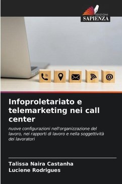 Infoproletariato e telemarketing nei call center - Castanha, Talissa Naira;Rodrigues, Luciene