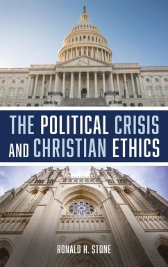 The Political Crisis and Christian Ethics - Stone, Ronald H.