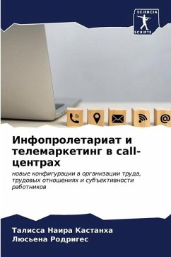 Infoproletariat i telemarketing w call-centrah - Kastanha, Talissa Naira;Rodriges, Lüs'ena