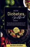 Das XXL Diabetes Kochbuch für eine optimale Ernährung bei Diabetes!