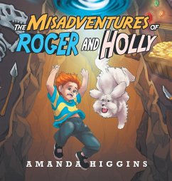 The Misadventures of Roger and Holly - Higgins, Amanda