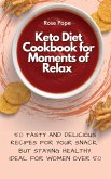 Keto Diet Cookbook for Moments of Relax