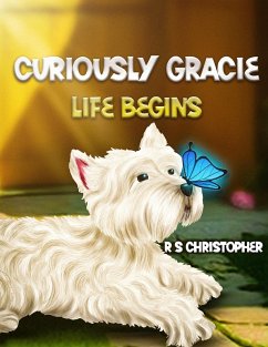 Curiously Gracie Life Begins - Christopher, R S