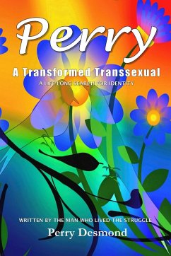 Perry A Transformed Transsexual - Desmond, Perry