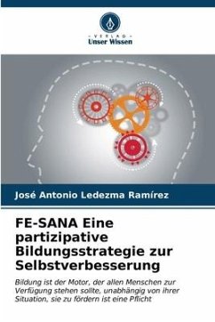 FE-SANA Eine partizipative Bildungsstrategie zur Selbstverbesserung - Ledezma Ramírez, José Antonio