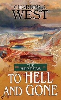 To Hell and Gone - West, Charles G