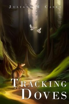 Tracking Doves - Casey, Juliana M