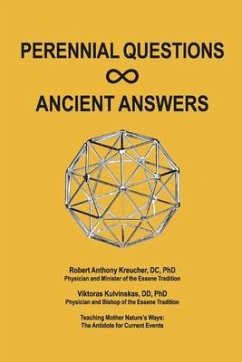 Perennial Questions - Ancient Answers - Kreucher, Robert Anthony