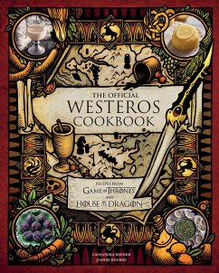 The Official Westeros Cookbook: Recipes from Game of Thrones and House of the Dragon - Reeder, Cassandra; Bourne, Joanne
