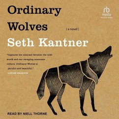 Ordinary Wolves - Kantner, Seth