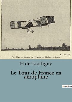 Le Tour de France en aéroplane - De Graffigny, H.