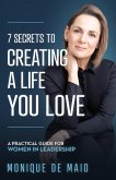 The 7 Secrets to Creating a Life You Love