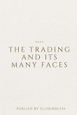 The Trading and Its Many Faces