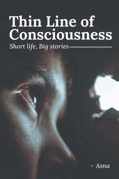 Thin Line of Consciousness: short life, big stories - Asna