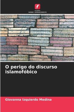 O perigo do discurso islamofóbico - Izquierdo Medina, Giovanna