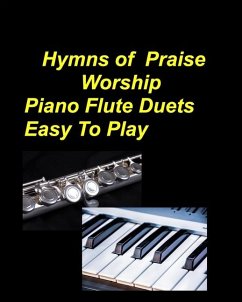 Hymns Of Praise Worship Piano Flute Duets Easy To Play - Taylor, Mary