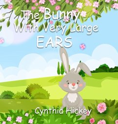 The Bunny With Very Large Ears - Hickey, Cynthia