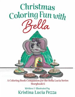 Christmas Coloring Fun with Bella - Pezza, Kristina Lucia