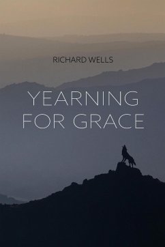 Yearning for Grace - Wells, Richard
