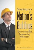 Shaping our Nation's Buildings. Grid Formatted Engineering Notebook.