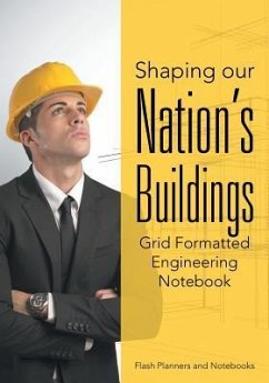 Shaping our Nation's Buildings. Grid Formatted Engineering Notebook. - Flash Planners and Notebooks