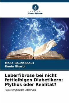 Leberfibrose bei nicht fettleibigen Diabetikern: Mythos oder Realität? - Boudabbous, Mona;Gharbi, Rania