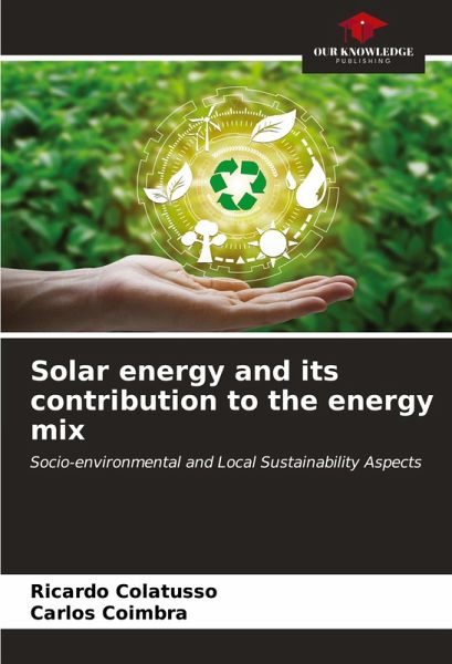 Solar energy and its contribution to the energy mix Solar energy and its contribution to the energy mix