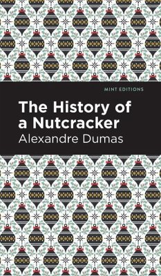 History of a Nutcracker - Dumas, Alexandre