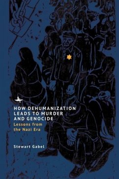 How Dehumanization Leads to Murder and Genocide - Gabel, Stewart