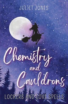 Chemistry and Cauldrons - Jones, Juliet