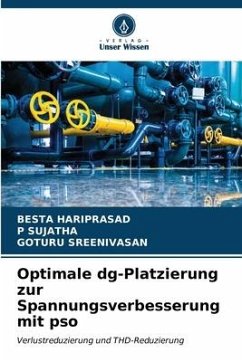 Optimale dg-Platzierung zur Spannungsverbesserung mit pso - HARIPRASAD, BESTA;Sujatha, P;SREENIVASAN, GOTURU