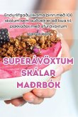 SUPERÁVÖXTUM SKÁLAR MAÐRBÓK