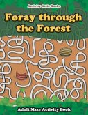 Foray through the Forest: Adult Maze Activity Book