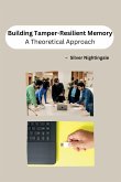 Building Tamper-Resilient Memory