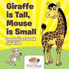 Giraffe is Tall, Mouse is Small Opposites Book for Kids - Pfiffikus